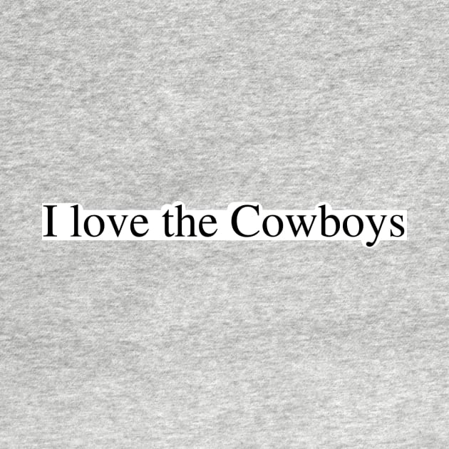 I love the Cowboys by delborg